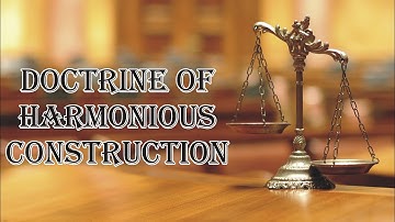 Doctrine of Harmonious Construction | Interpretation of Statutes | Law Guru