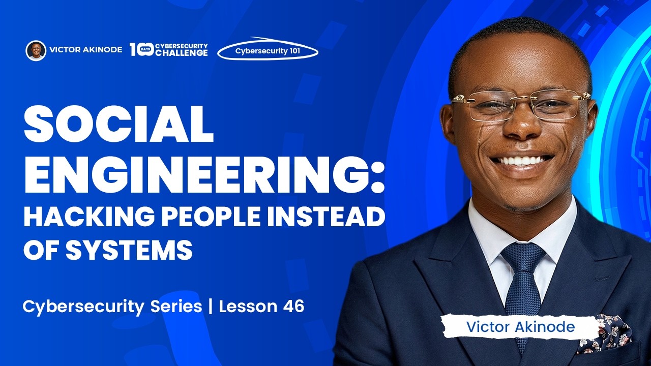 LESSON 46: Social Engineering Explained | How Hackers Manipulate People ...