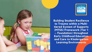 Building Student Resilience to Trauma within a (MTSS) Framework (Tier 1 - Foundation) 2.28.24