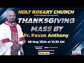 06052024  monday  thanksgiving mass  fr pavan anthony holy rosary church harobele