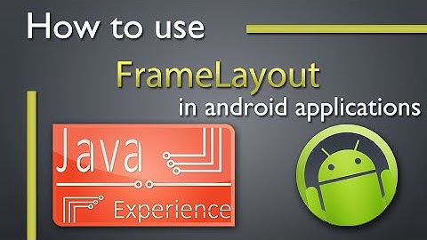 How to use FrameLayout in android apps