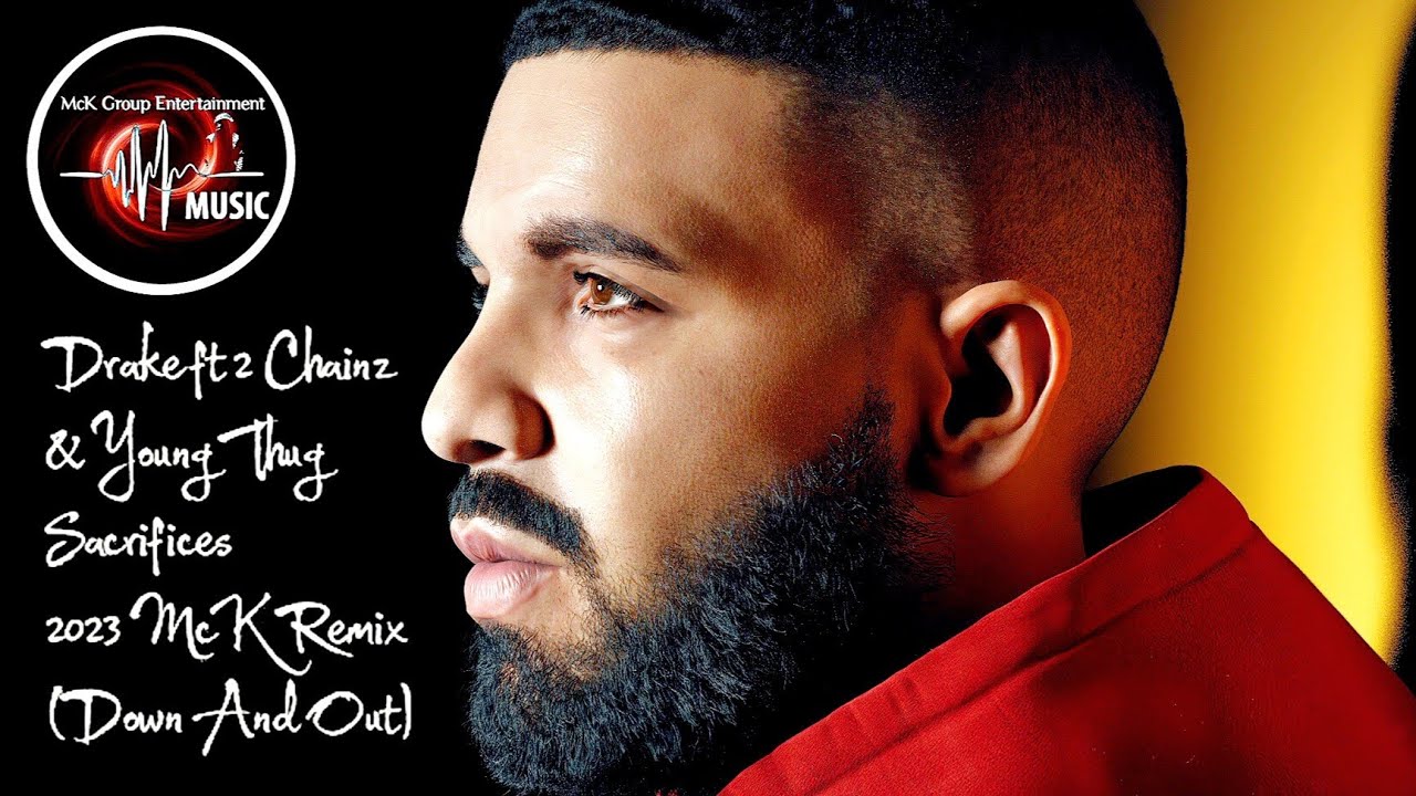 Drake - Sacrifices 2023 McK Remix (Down And Out) 