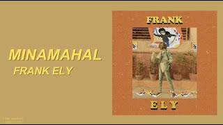 Frank Ely - Minamahal (Lyrics)