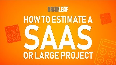 How to estimate a SaaS or large web application project