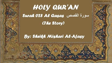 Surah 028 Al Qasas by Sheikh Mishary Alafasy   سورة القصص   مشاري العفاسي‎