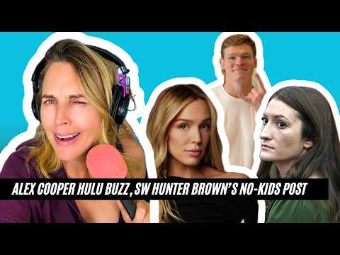 Alex Cooper’s Hulu Buzz, Sister Wives Hunter Brown’s No-Kids Post, And Lindsay Clancy Jury Deadlock!