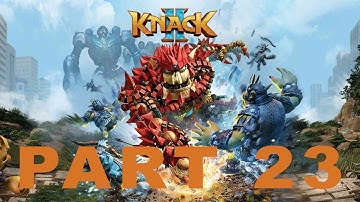 KNACK 2 – Part 23 [No Commentary | 1080p 60FPS]