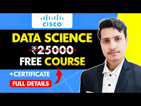 Cisco Free Data Science Course | Beginner Friendly | Free Certificate | Start Data Science in 2025