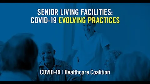 Senior Living Facilities: COVID-19 Evolving Practices | July 22 Webinar