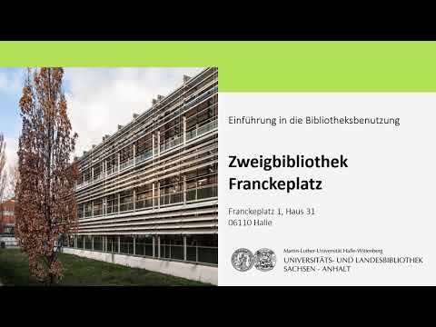 Einführung in die Bibliotheksbenutzung - Zweigbibliothek Franckeplatz