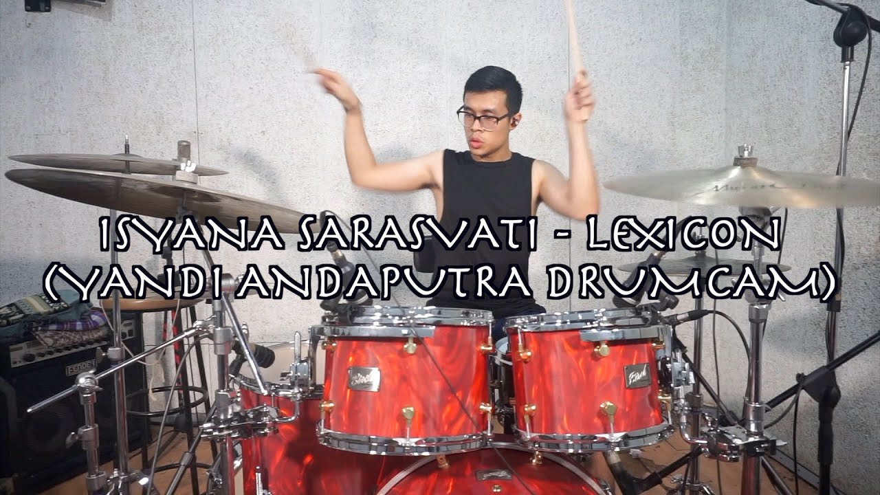 ISYANA SARASVATI - LEXICON | YANDI ANDAPUTRA DRUMCAM