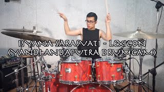 ISYANA SARASVATI - LEXICON | YANDI ANDAPUTRA DRUMCAM