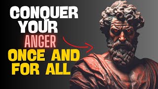 Master Your Anger: A Stoic's Guide to Control Yourself
