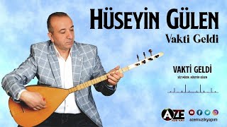 Hüseyin Gülen - Vakti Geldi