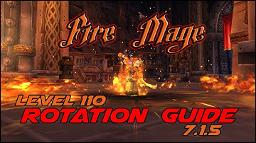 Fire Mage Level 110 Rotation PvE Guide 7.1.5