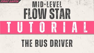 Mid-Level Flow Star Tutorial: The Bus Driver