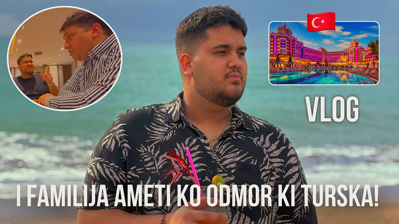 CELO FAMILIJA AMETI KO ODMOR KI TURSKA 🇹🇷🏖️🤣! #52