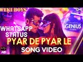 Pyar De Pyar Le WhatsApp Status - Genius | Utkarsh, Nawaz | Himesh | Dev Negi, Ikka, Iulia