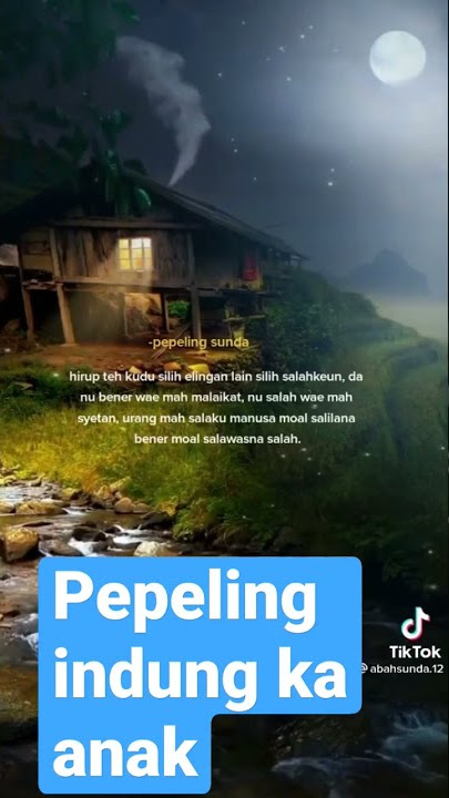 STORY WA SUNDA _pepeling ti indung bapa  #pepelingsunda#storywa#urangsunda#tembangsunda