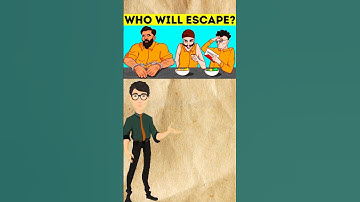 Who Will Escape ? | Riddles