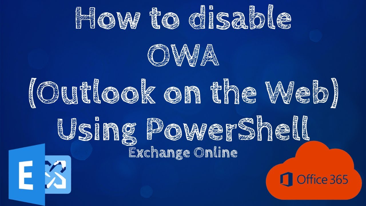 How To Disable OWA Outlook On The Web Using PowerShell  how-to-disable-owa-outlook-on-the-web-using-powershell