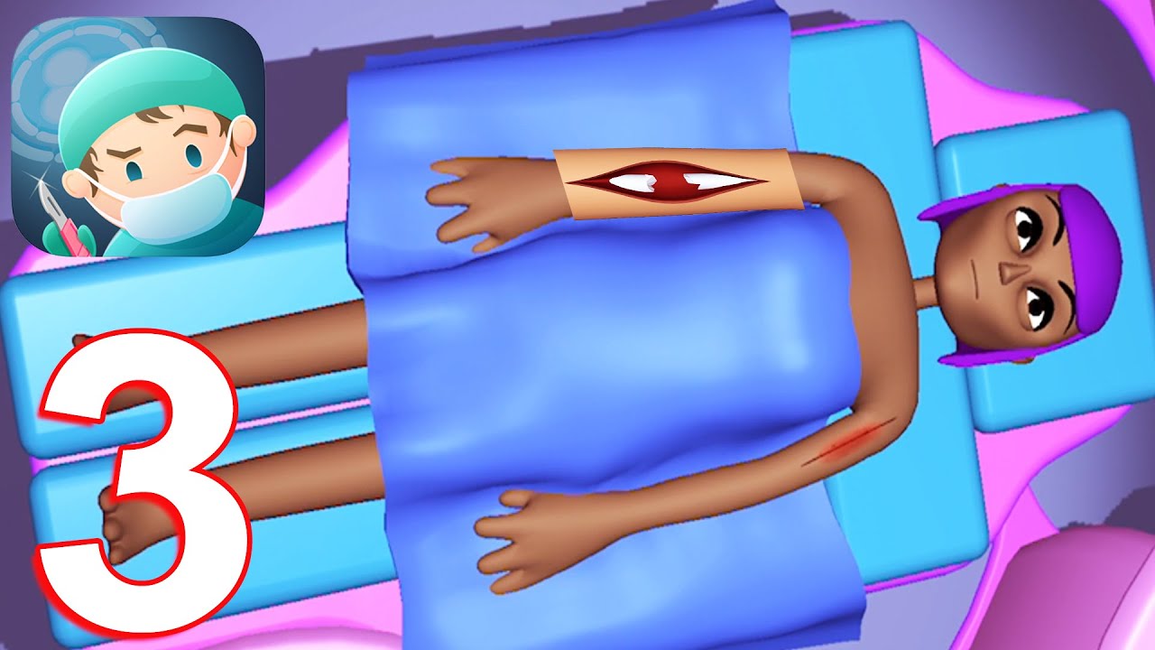 Surgeon Master 3D Gameplay Walkthrough Part 3 (IOS/Android)