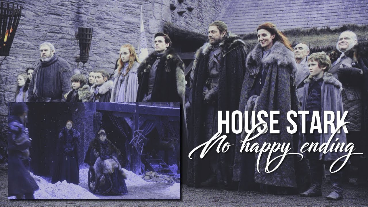 HOUSE STARK || NO HAPPY ENDING (100SUBS)