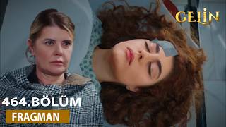 Gelin 464. Fragmanı L Gülfem Hançerin Acı Dolu Sonunu Getiriyor