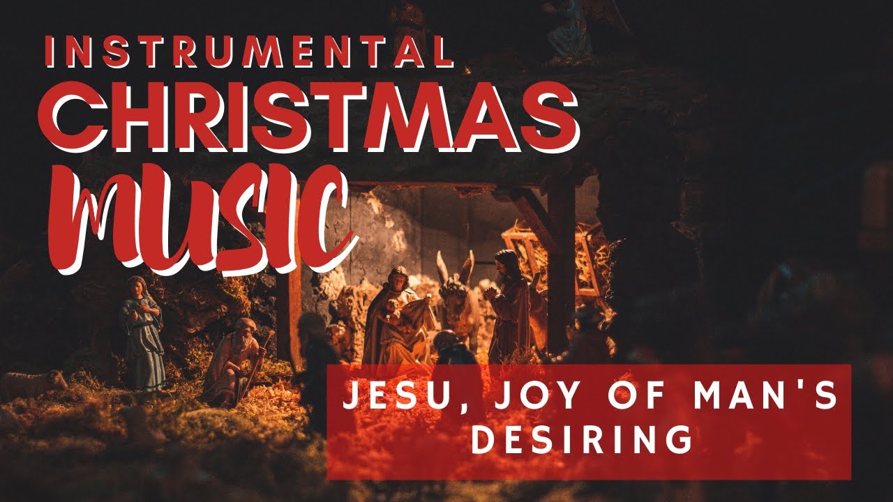 Jesu, Joy of Man's Desiring Christmas Songs and Carols YouTube