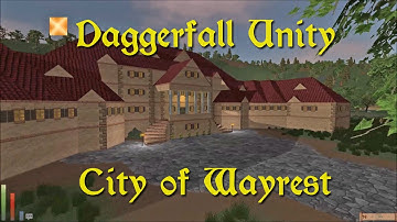 Daggerfall Unity — 14 — City of Wayrest