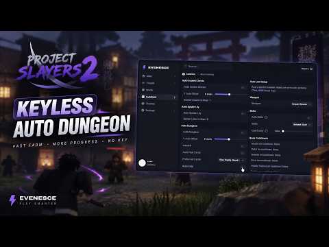 [ FREE ] PROJECT SLAYERS 2 SCRIPT | KEYLESS, AUTO DUNGEON, QUEST FARM, AUTO LOOT & MORE