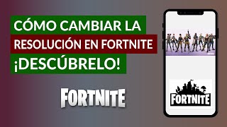 Cómo Cambiar La Resolución En Fortnite - Poner Una Resolución Estirada En Fortnite