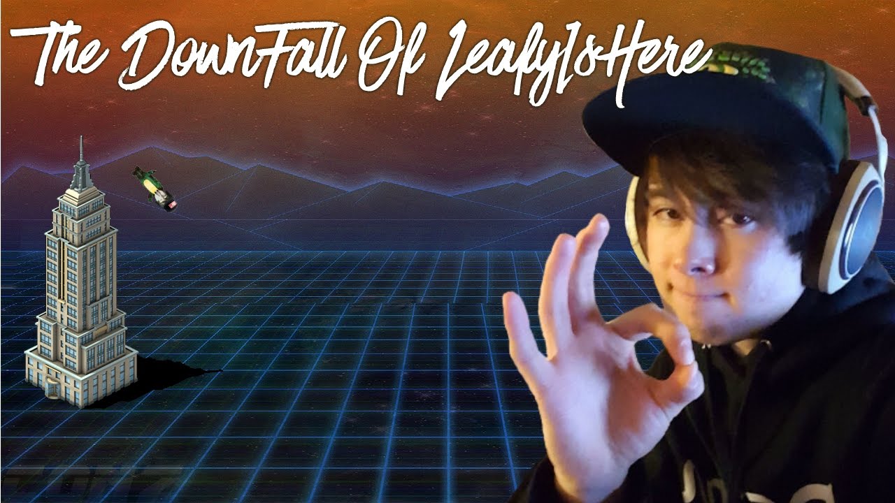 The Downfall Of LeafyIsHere (Shady Practices and More)