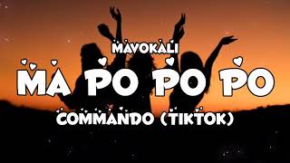 Mavokali - Commando {Mopopo popo Tiktok} (Lyrics)