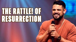 Pastor Steven Furtick - Motivational Prayer! THE RATTLE! OF RESURRECTION!