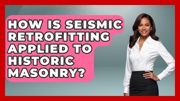 How Is Seismic Retrofitting Applied To Historic Masonry? - Civil Engineering Explained