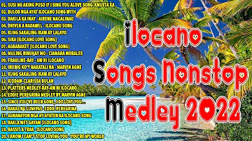 Relaxing Ilocano Songs Medley 2022 💚💚Ilocano Love Songs Medley 💚