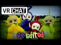 Vrchat :The Teletubbies have fun outdoors (Re-edited) ft. @Mr_Morgan2006