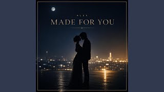 Alex (Made for You) - MusicHQ Hitlist