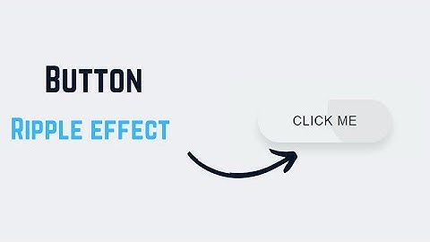 Button Ripple Effect with HTML CSS
