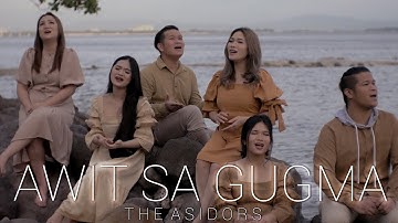 AWIT SA GUGMA - THE ASIDORS 2022 COVERS