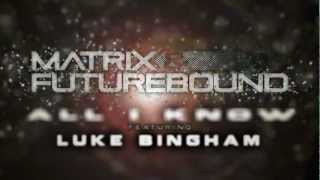 Video voorbeeld van "MATRIX & FUTUREBOUND FEAT. LUKE BINGHAM - ALL I KNOW (SEVEN LIONS MIX)"
