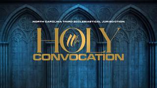 11th NC 3rd Holy Convocation| 8.4.26 | Supt. Wilbur Nichols