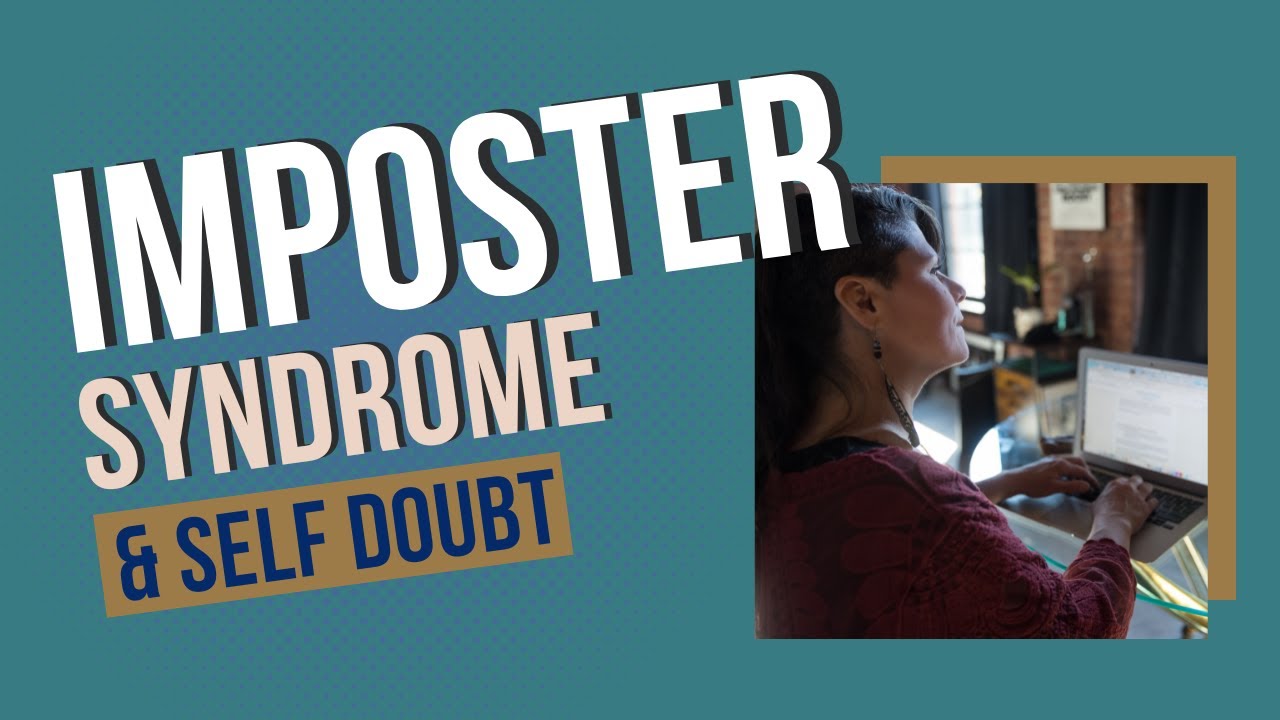 Imposter Syndrome and Self Doubt - YouTube