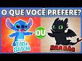 🔄 O QUE VOCÊ PREFERE? 🌸 Lilo e Stitch VS Como Treinar o seu Dragão 🐲 | jogo das escolhas | #quiz