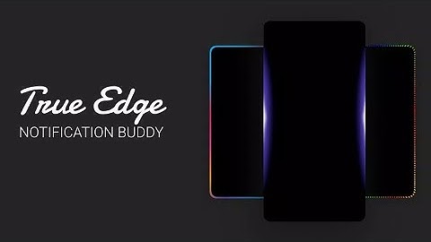 True Edge all notification bar kase bante he