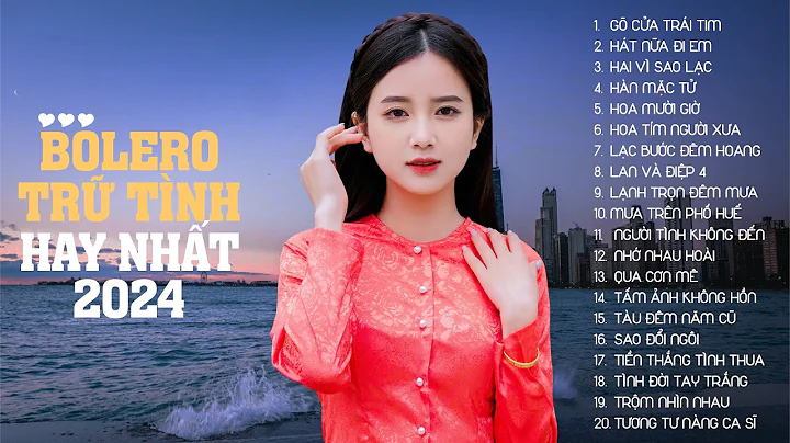 Bolero Trữ Tình Hay Nhất 2024 - LK GÕ CỬA TRÁI TIM x HÁT NỮA ĐI EM ♪ Tình Ca Bolero Nhẹ Nhàng