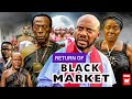 Return of black market  yul edochie new hit movie 2022 latest nigerian nollywood movie