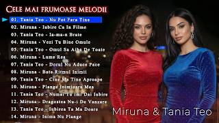 Miruna & Tania Teo - Cele mai frumoase melodii