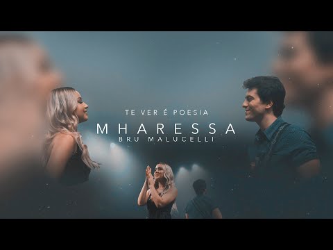 Te Ver É Poesia - Mharessa Feat. Bru Malucelli